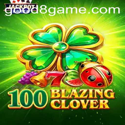 An In-Depth Look at 100BlazingClover: The Exciting New Game From GOOD8.WIN