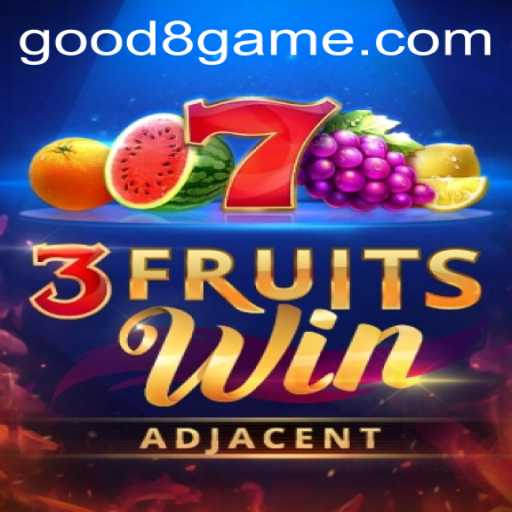 Discovering the Excitement of 3FruitsWin with GOOD8.WIN