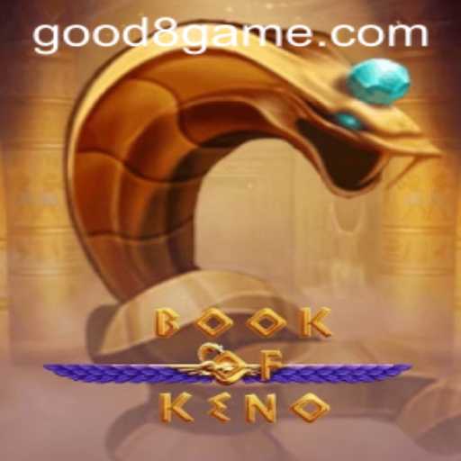 Discover the Intriguing World of BookOfKeno at GOOD8.WIN
