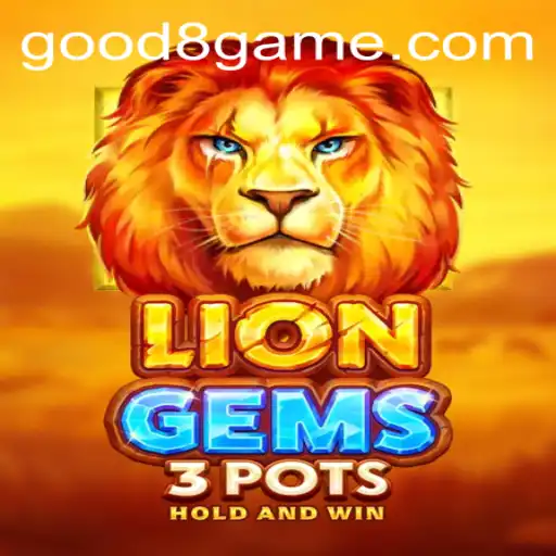 Exploring the Excitement of LionGems3pots and the Role of GOOD8.WIN