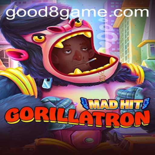 MadHitGorillatron: A Revolutionary Gaming Experience with GOOD8.WIN