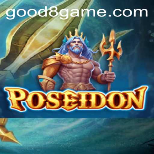 Dive into Adventure with 'Poseidon' on GOOD8.WIN