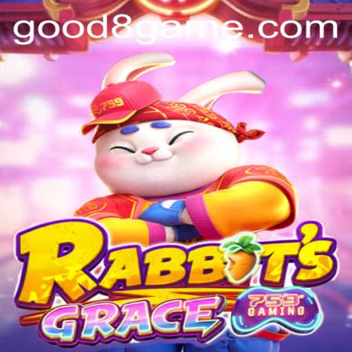 Exploring the Enchanting World of RabbitsGrace with GOOD8.WIN