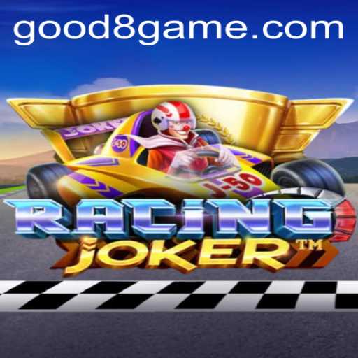 RacingJoker: A Thrilling Ride in the World of GOOD8.WIN