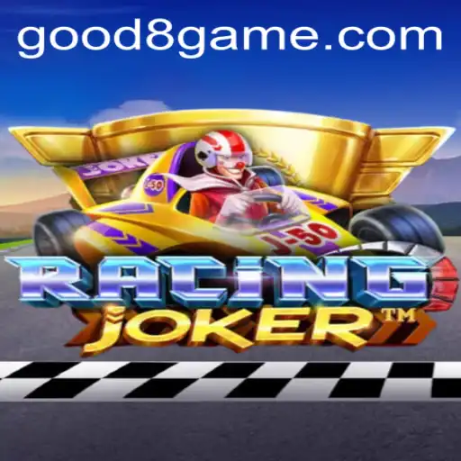 RacingJoker: A Thrilling Ride in the World of GOOD8.WIN