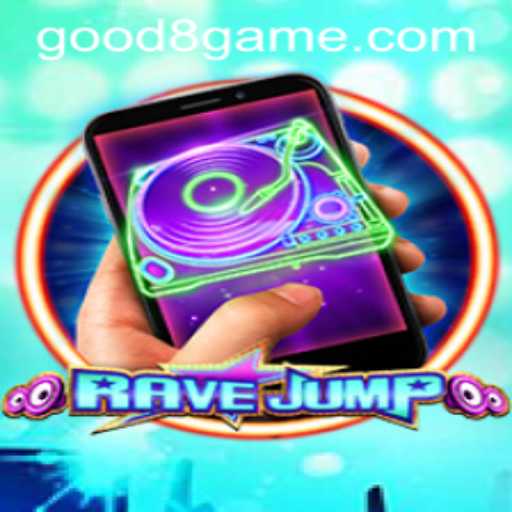 RaveJumpmobile: A Thrilling Mobile Adventure with GOOD8.WIN