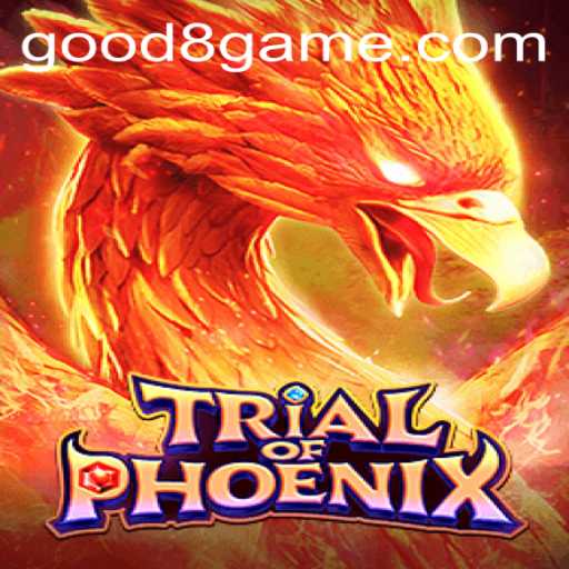 Exploring the Enchanting World of TrialofPhoenix and the Strategy Behind GOOD8.WIN